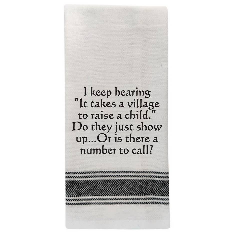 "I keep hearing 'it takes a'…", Tea Towel