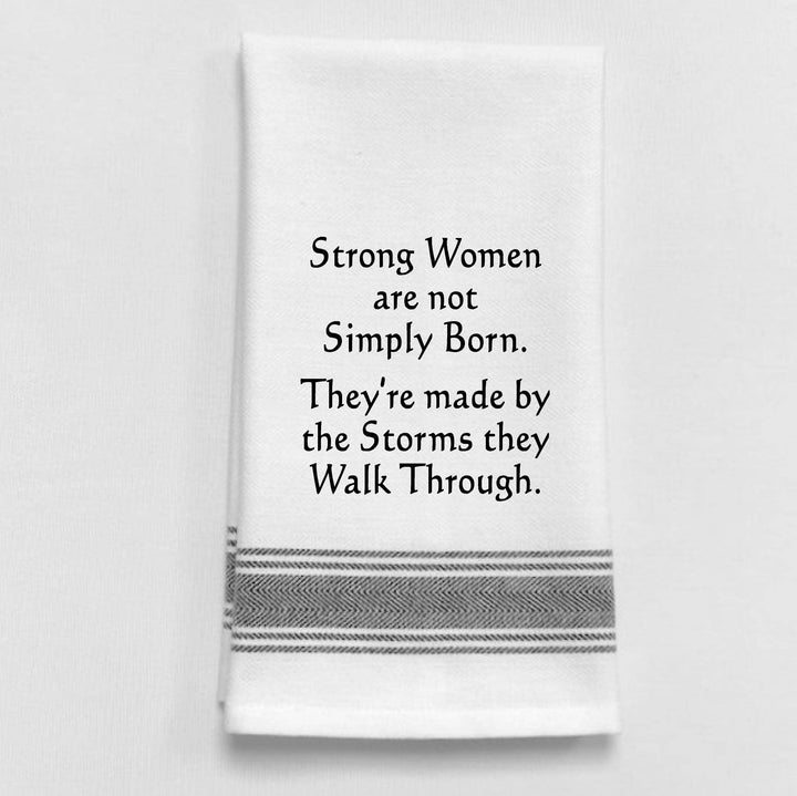 "Strong women are not simply born...", Tea Towel