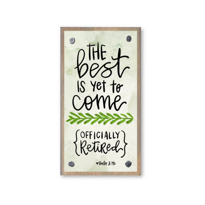 Best is Yet To Come Driftwood Happy Block