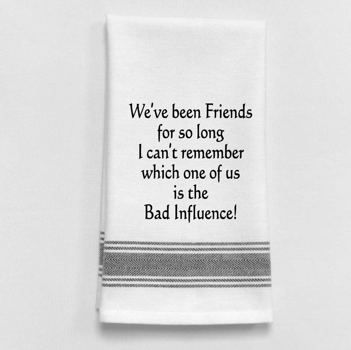 "We've been friends for so long ...", Tea Towel