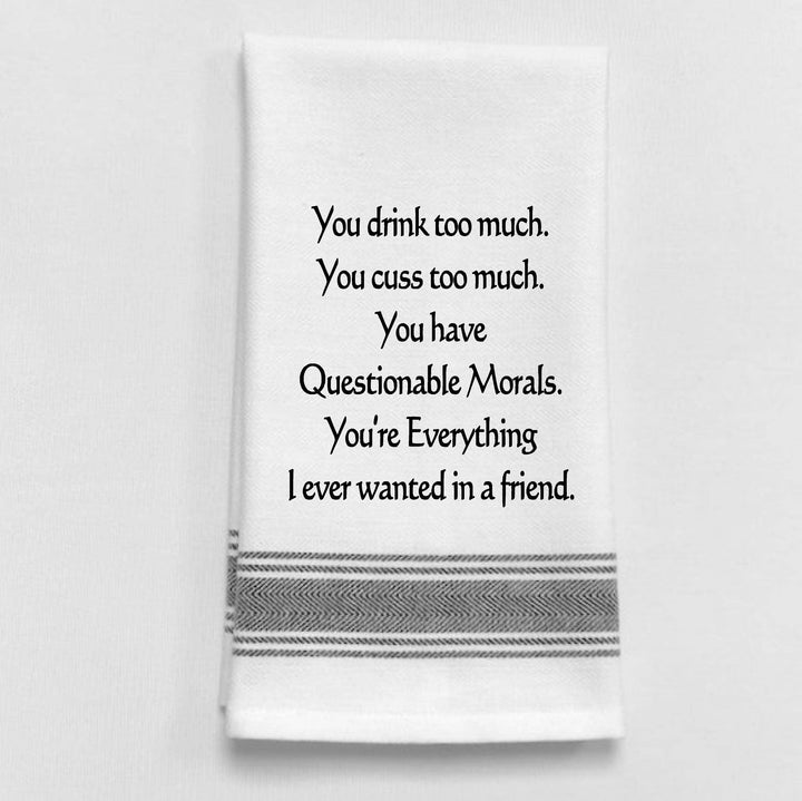 "You drink too much. You cuss too much...", Tea Towel