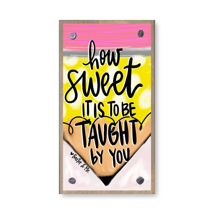 Taught By You Driftwood Happy Block