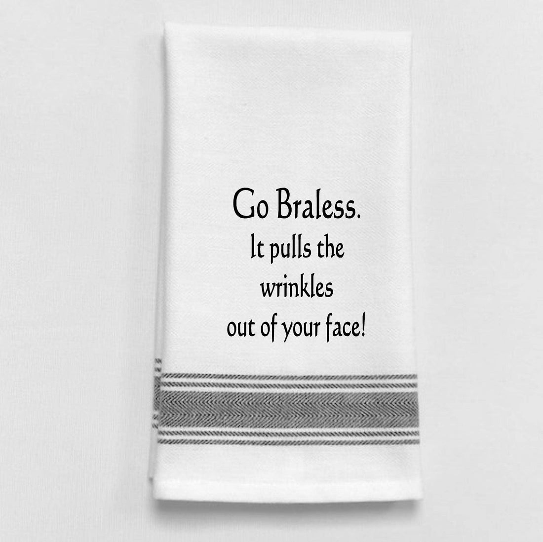 "Go braless...", Tea Towel