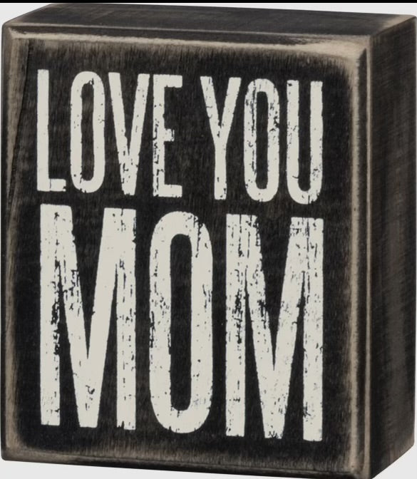 Love you Mom sign