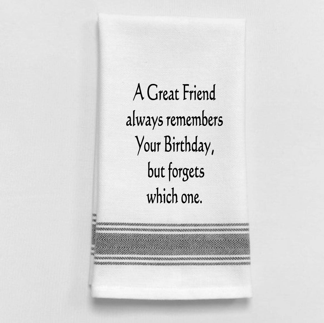 A great friend always...", Tea Towel