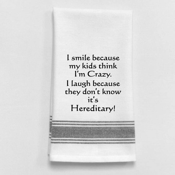 "...My kids think I'm crazy..", Tea Towel